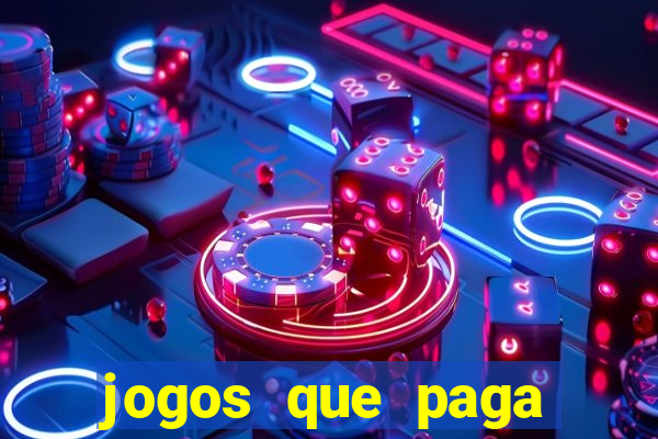 jogos que paga dinheiro de verdade sem depositar